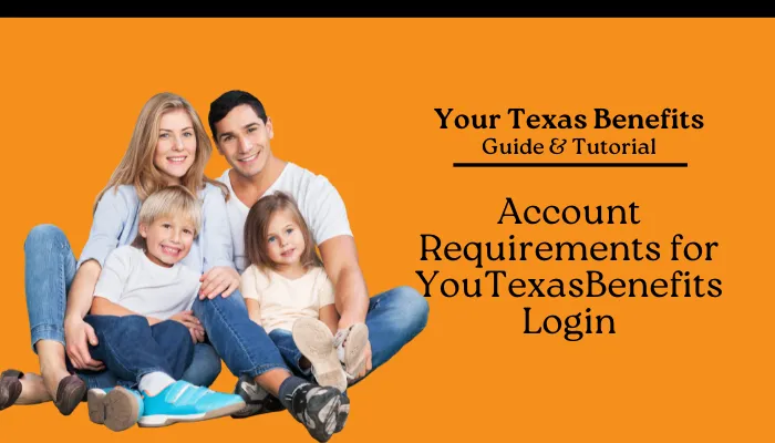 Account Requirements for YouTexasBenefits Login