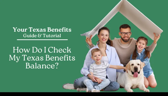 How Do I Check My Texas Benefits Balance?