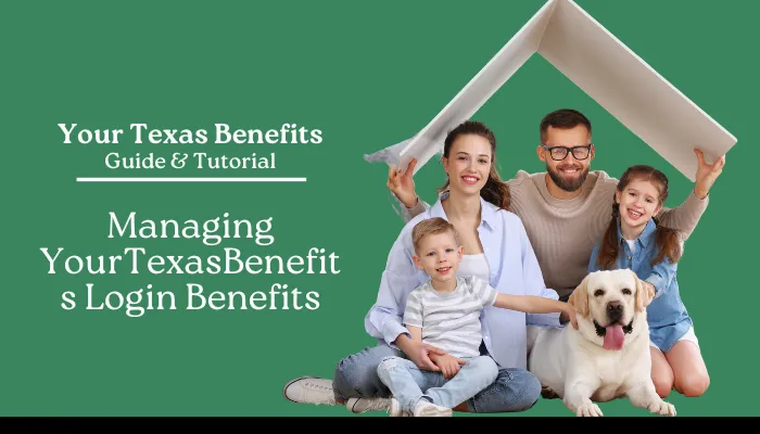 Managing YourTexasBenefits Login Benefits