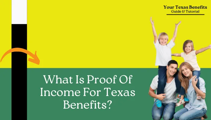 What Is Proof Of Income For Texas Benefits?