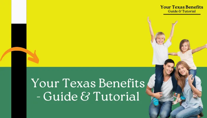 Your Texas Benefits - Guide & Tutorial