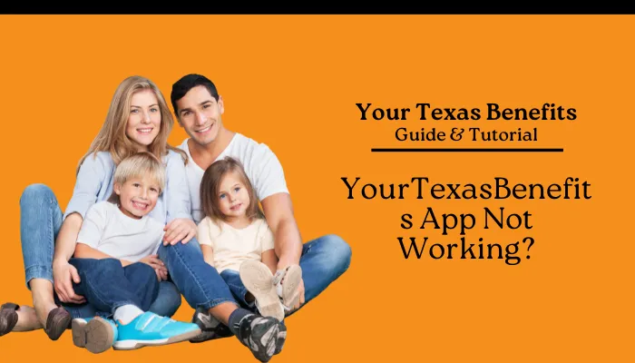 YourTexasBenefits App Not Working?